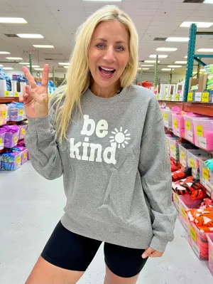 Be Kind Gray Sweatshirt Be Kind Gray Sweatshirt